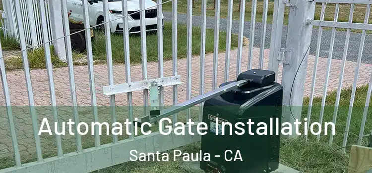  Automatic Gate Installation Santa Paula - CA