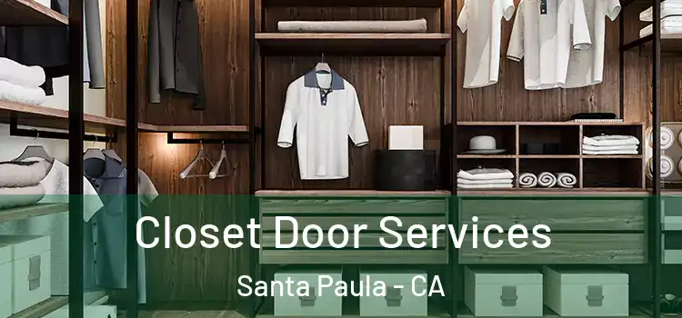 Closet Door Services Santa Paula - CA