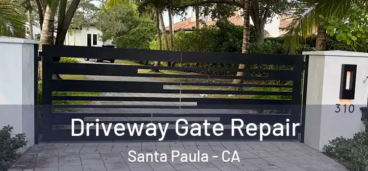  Driveway Gate Repair Santa Paula - CA