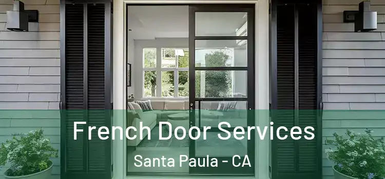 French Door Services Santa Paula - CA