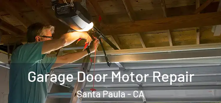  Garage Door Motor Repair Santa Paula - CA