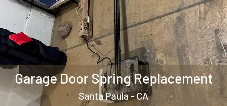  Garage Door Spring Replacement Santa Paula - CA