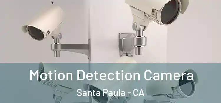  Motion Detection Camera Santa Paula - CA