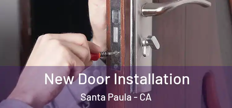 New Door Installation Santa Paula - CA