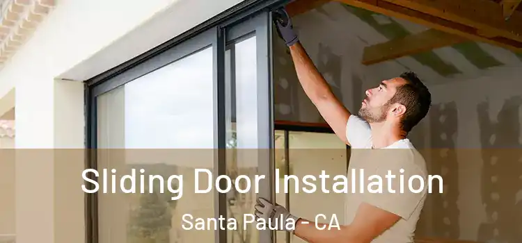 Sliding Door Installation Santa Paula - CA