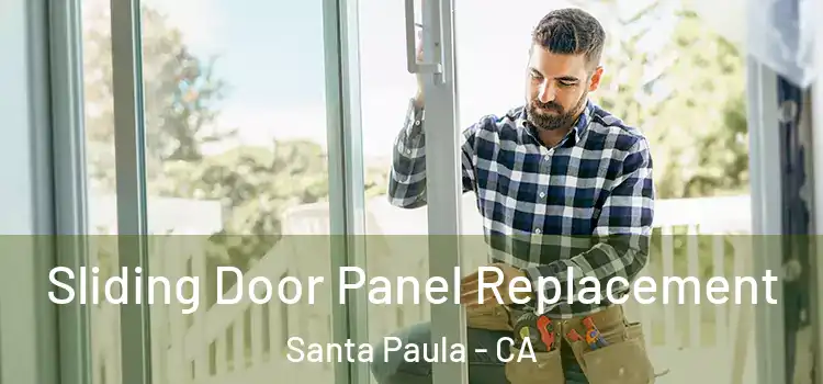  Sliding Door Panel Replacement Santa Paula - CA