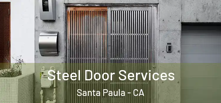 Steel Door Services Santa Paula - CA